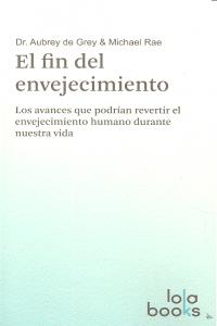 El Fin Del Envejecimiento