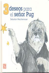 3 Deseos Para El Señor Pug