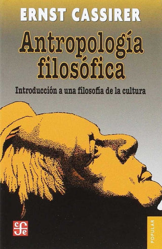 Antropologia Filosofica: Introduccion A Una Filosofia De La Cultu