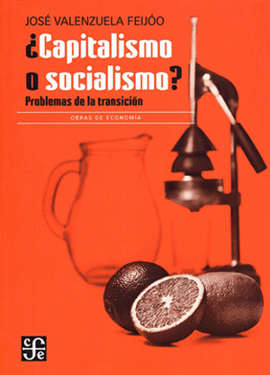 ¿Capitalismo O Socialismo? Problemas De La Transición