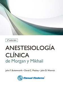 Anestesiologia Clinica De Morgan Y Mikhail 5ª Ed. 2014