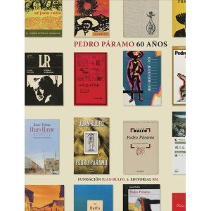 Pedro Páramo. 60 Años