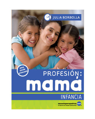 Profesion: Mama Infancia