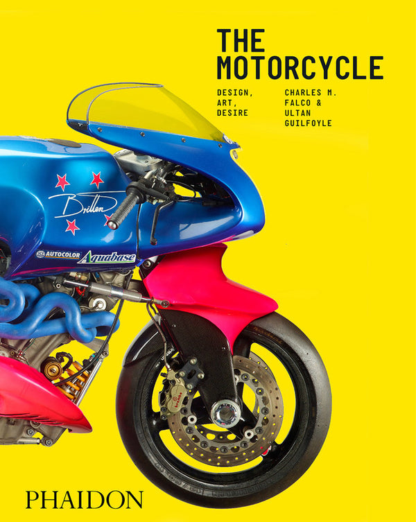 The Motorcycle Book: Design, Art, Desire