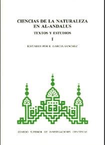 Ciencias De La Naturaleza En Al-Andalus. Tomo I. Textos Y Estudios