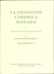 La Colección Canónica Hispana. Tomo V. Concilios Hispanos Segunda Parte