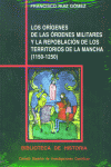 Los Or¡Genes De Las Órdenes Militares Y La Repoblación De Los Territorios De La Mancha (1150-1250)