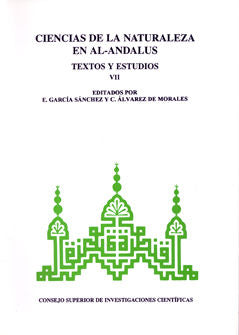 Ciencias De La Naturaleza En Al-Andalus. Tomo Vii. Textos Y Estudios