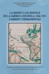 La Misión Y Los Jesuitas En La América Española, 1566-1767