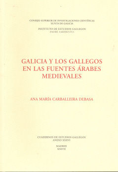 Galicia Y Los Gallegos En Las Fuentes Árabes Medievales