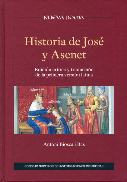 Historia De José Y Asenet : Edición Crítica Y Traducción De La Primera Versión Latina