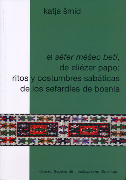 El Séfer Méüec Betí, De Eliézer Papo: Ritos Y Costumbres Sabáticas De Los Sefardíes De Bosnia