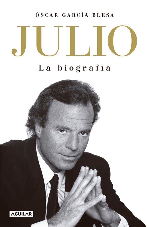 Julio Iglesias. La Biografia (Tb)