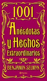 1001 Anécdotas Y Hechos Extraordinarios