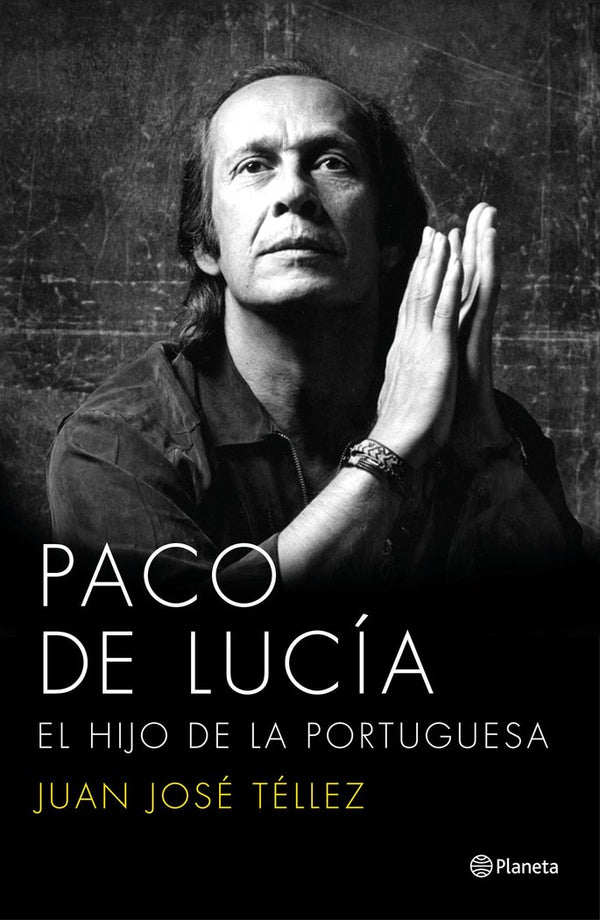 Paco De Lucía. El Hijo De La Portuguesa