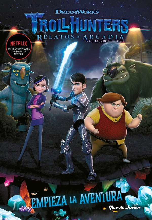 Trollhunters. Cuentos De Arcadia. Empieza La Aventura