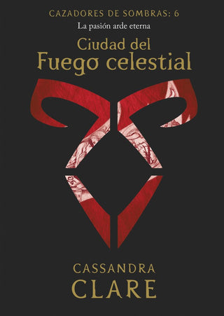 Ciudad Del Fuego Celestial (Nueva Presentación)