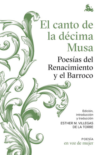El Canto De La Décima Musa. Poesías Del Renacimiento Y El Barroco