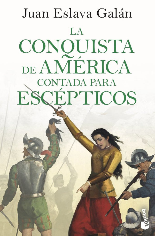 La Conquista De America Contada Para Escepticos