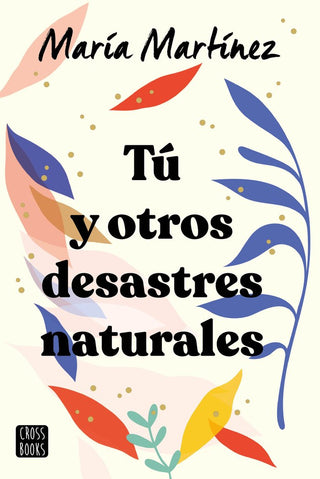 Tu Y Otros Desastres Naturales