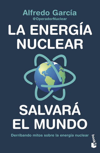 La Energia Nuclear Salvara El Mundo