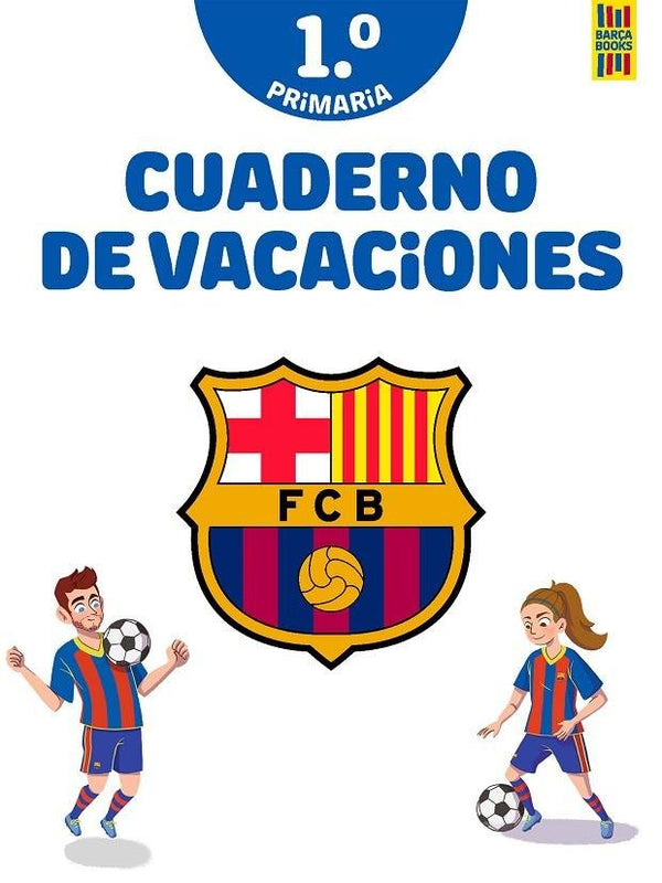 Barça. Cuaderno De Vacaciones. 1º De Primaria