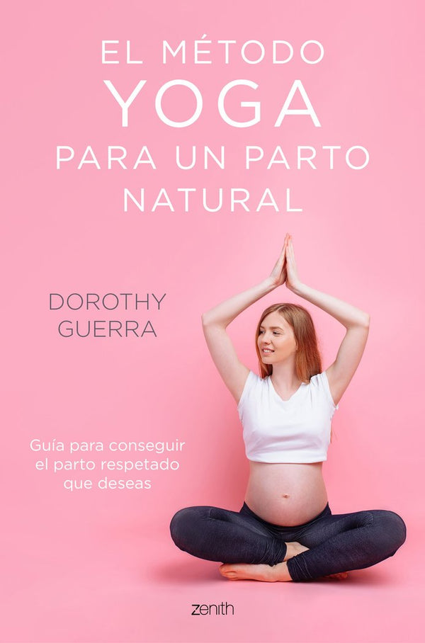 El Metodo Yoga Para Un Parto Natural