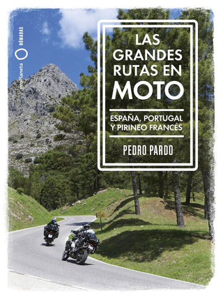 Grandes Rutas En Moto - España Y Portugal
