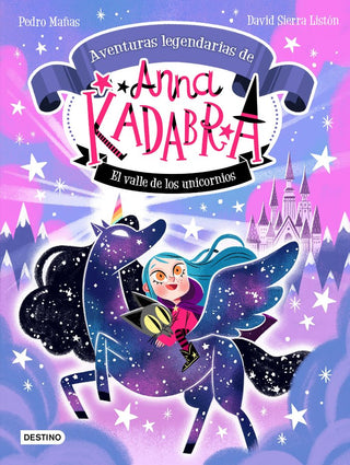 Anna Kadabra. Aventuras Legendarias 1. El Valle De