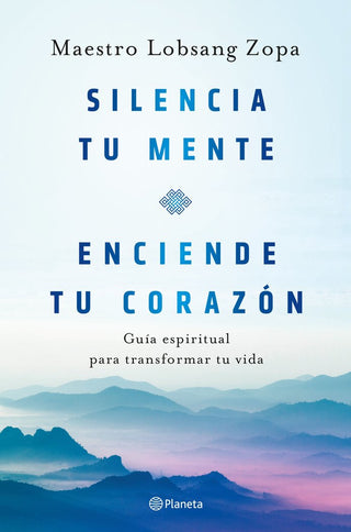 Silencia Tu Mente, Enciende Tu Corazon