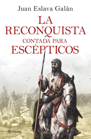 La Reconquista Contada Para Escepticos