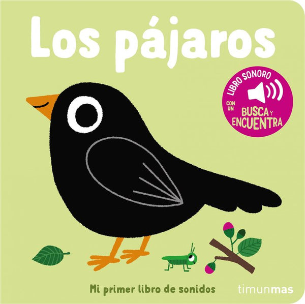 Los Pajaros. Mi Primer Libro De Sonidos