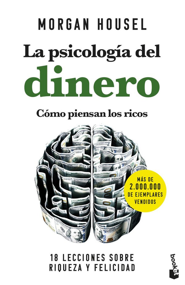 La Psicologia Del Dinero. Como Piensan Los Ricos