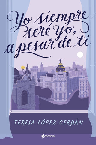 Yo Siempre Sere Yo, A Pesar De Ti