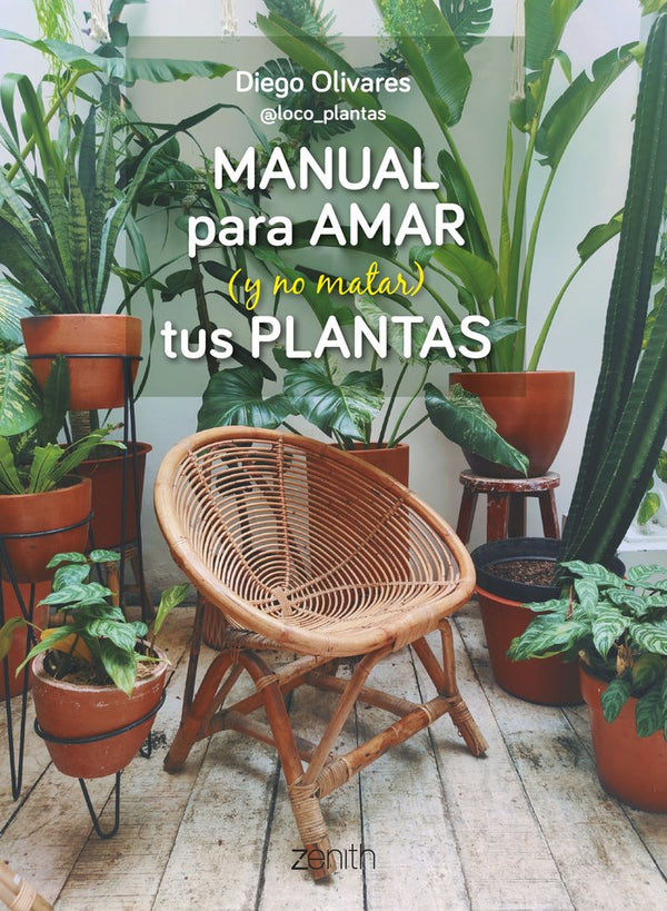 Manual Para Amar (Y No Matar) Tus Plantas