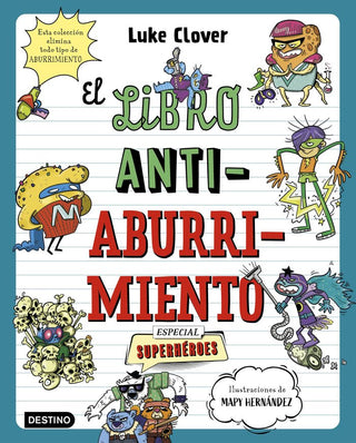 El Libro Antiaburrimiento. Especial Superheroes
