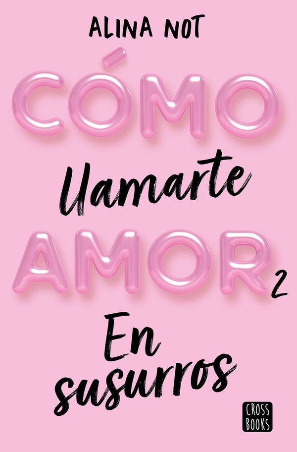 Como Llamarte Amor 2. En Susurros