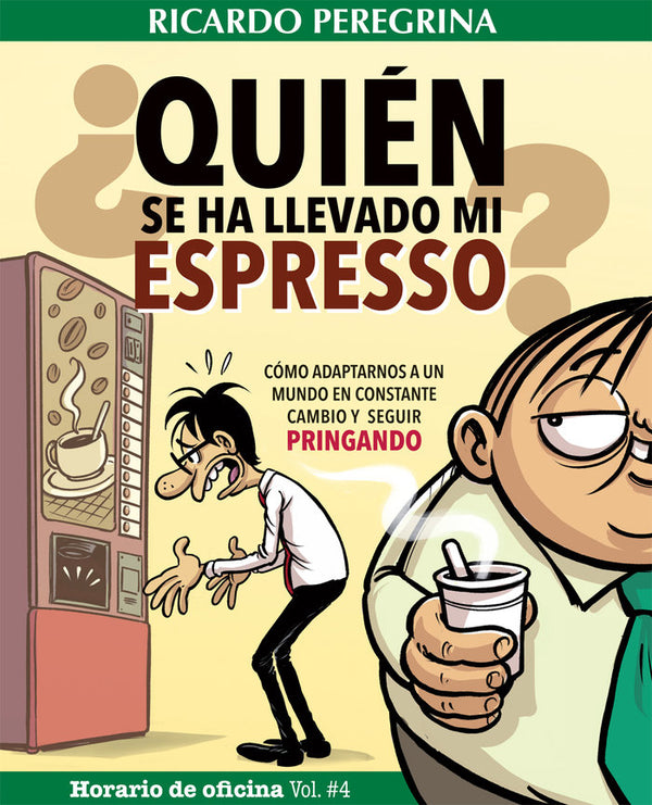 ¿Quién Se Ha Llevado Mi Espresso?