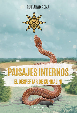 Paisajes Internos. El Despertar De Kundalini