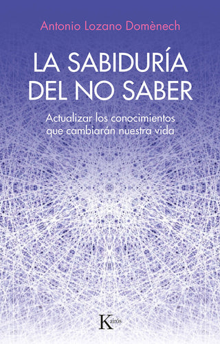 La Sabiduria Del No Saber