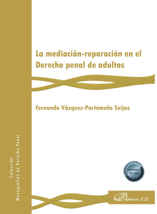 La Mediacion Reparacion En El Derecho Penal De Adultos