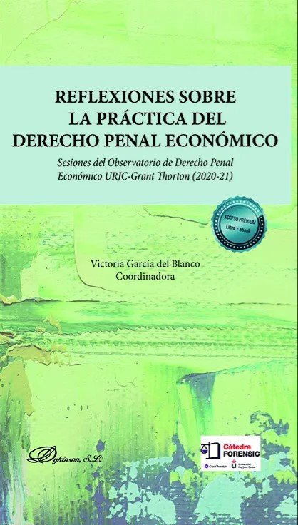 Reflexiones Sobre La Practica Del Derecho Penal Economico