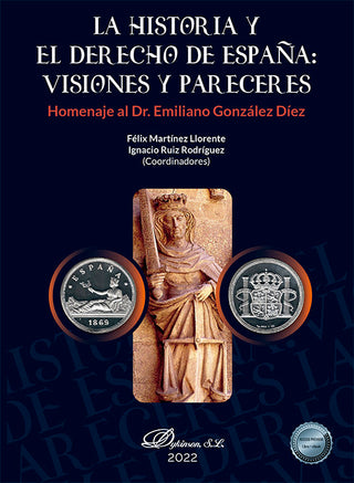 La Historia Y El Derecho De España Visiones Y Pareceres