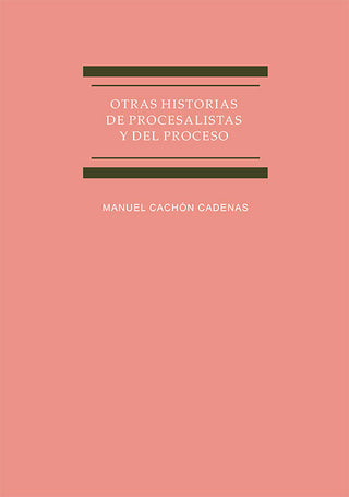 Otras Historias De Procesalistas Y Del Proceso