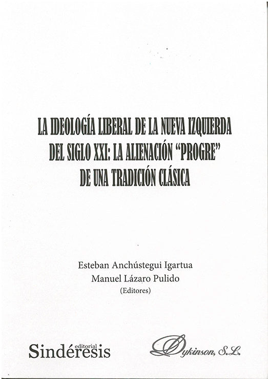 La Ideologia Liberal De La Nueva Izquierda Del Siglo Xxi: La