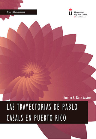 Las Trayectorias De Pablo Casals En Puerto Rico