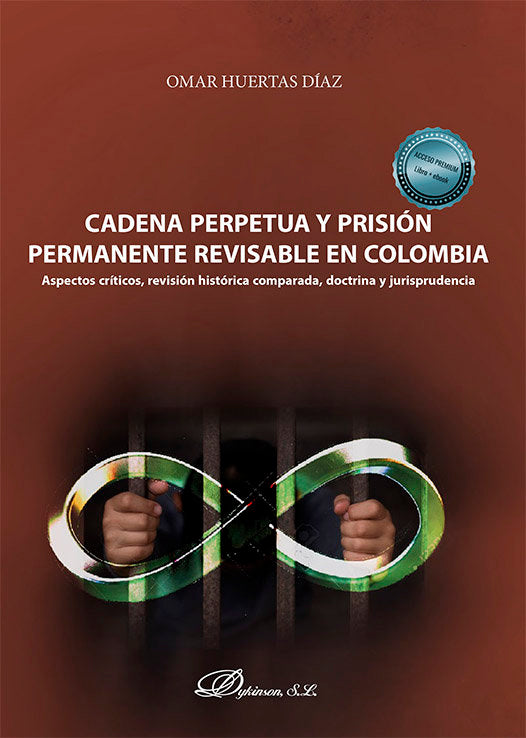 Cadena Perpetua Y Prision Permanente Revisable En Colombia