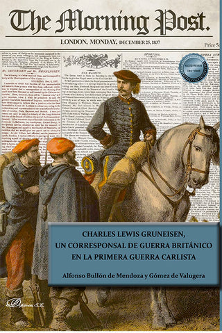 Charles Lewis Gruneisen Un Corresponsal De Guerra Britanico