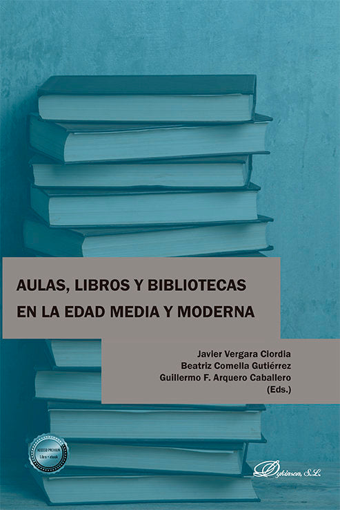 Aulas, Libros Y Bibliotecas En La Edad Media Y Moderna