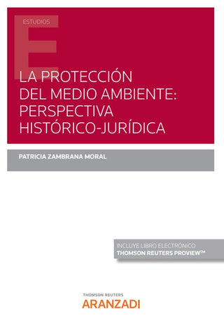 La Proteccion Del Medio Ambiente Perspectiva Historico Jurid